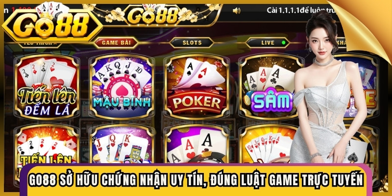 Go88 sở hữu chứng nhận uy tín và đúng luật game trực tuyến