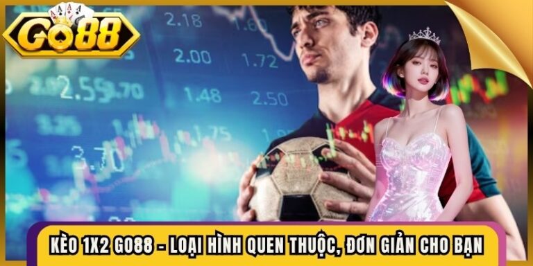 Kèo 1x2 Go88