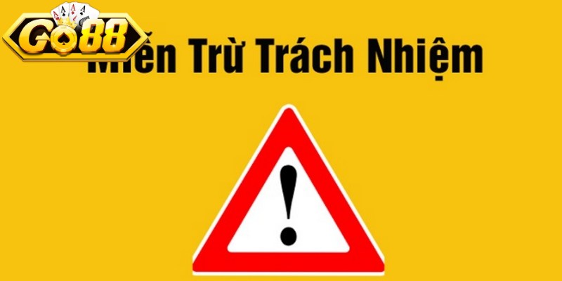 miễn trừ trách nhiệm còn giúp nền tảng Go88 vận hành ổn định 